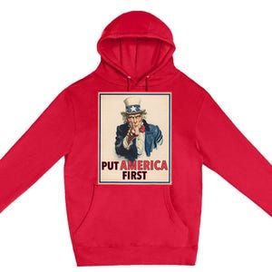 Put America First Poster Trump 2024 Patriotic American Premium Pullover Hoodie