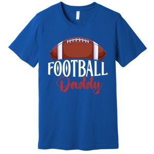 Proud American Football Daddy Funny Gift For FatherS Day Cute Gift Premium T-Shirt