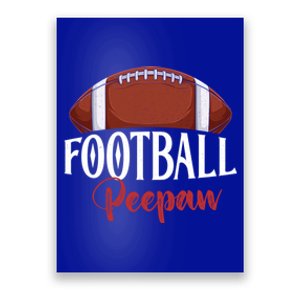 Proud American Football Peepaw Funny Gift For FatherS Day Gift Poster