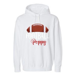 Proud American Football Poppy Funny Gift For FatherS Day Gift Garment-Dyed Fleece Hoodie