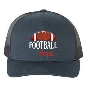 Proud American Football Pops Funny Gift For FatherS Day Gift Yupoong Adult 5-Panel Trucker Hat