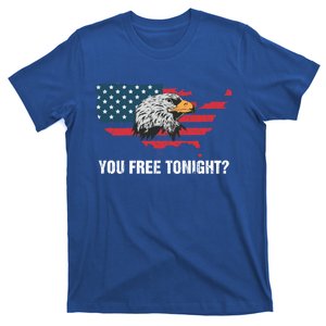 Patriotic American Flag Eagle You Free Tonight Meaningful Gift T-Shirt