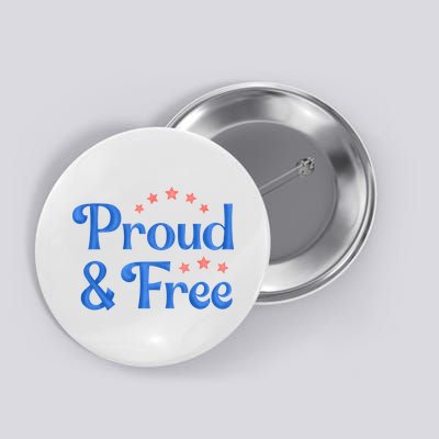 Proud And Free USA Holiday Button