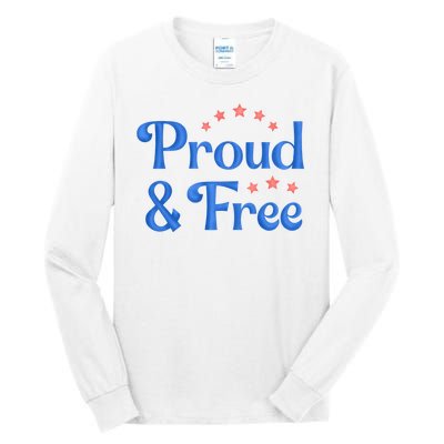 Proud And Free USA Holiday Tall Long Sleeve T-Shirt