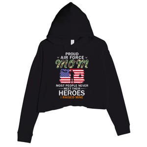 Proud Air Force Mom I Raised My Heroes Camouflage Army Gift Crop Fleece Hoodie