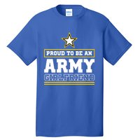 Proud Army Friend Proud To Be An Army Friend Funny Gift Tall T-Shirt