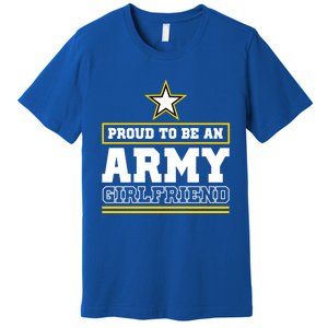 Proud Army Friend Proud To Be An Army Friend Funny Gift Premium T-Shirt