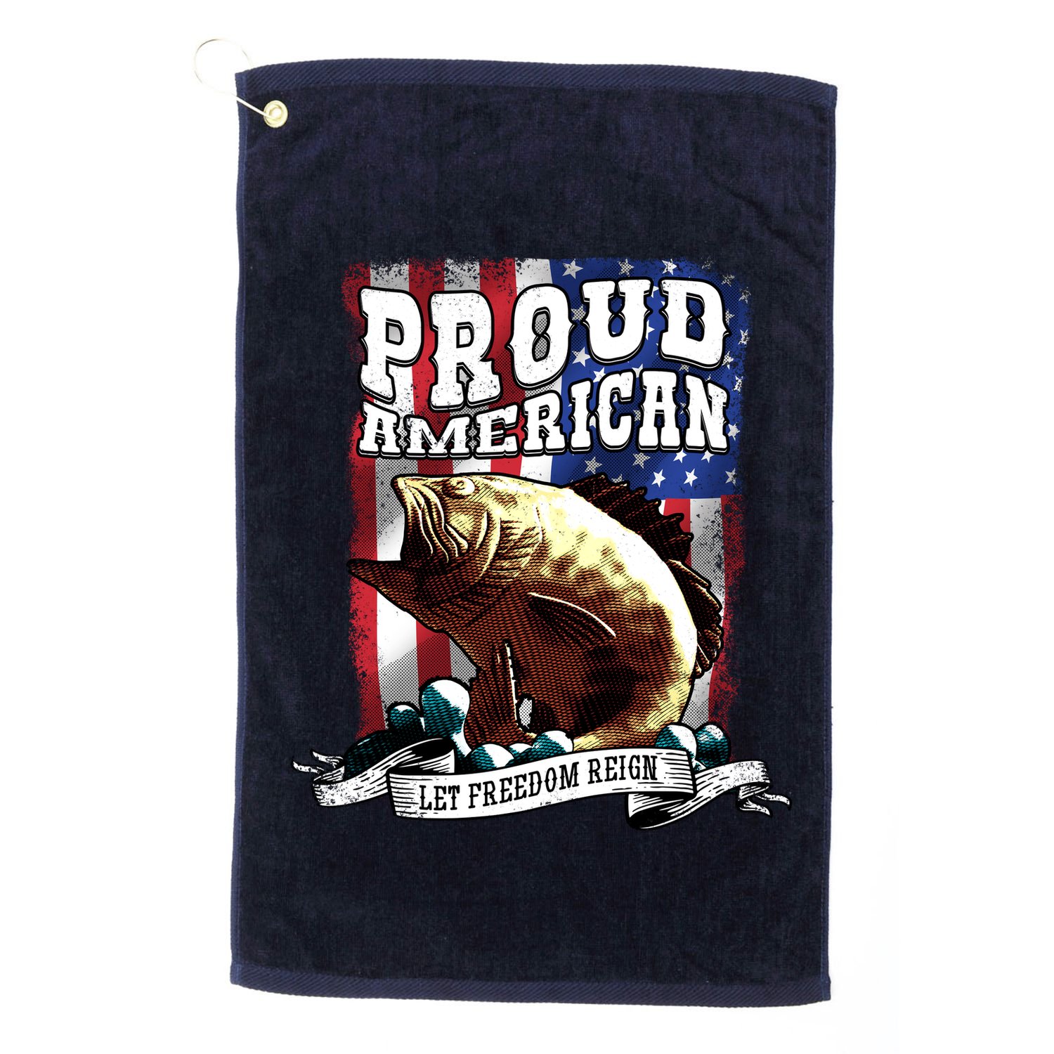 Proud American Flag Let Freedom Reign Fishing Golf Towel