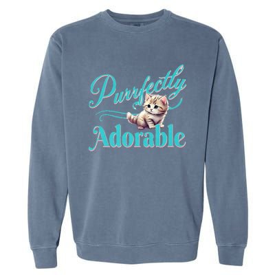 Purrfectly Adorable Fluffy Kitten Kitty Cat Funny Graphic Garment-Dyed Sweatshirt