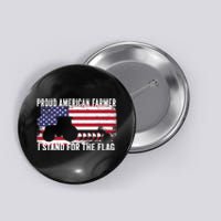 Proud American Farmer I Stand For The Flag Patriotic USA Premium Button