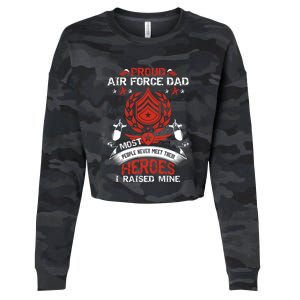 Proud Air Force Dad Most People Never Meet Heroes Fathers Gift Cropped Pullover Crew