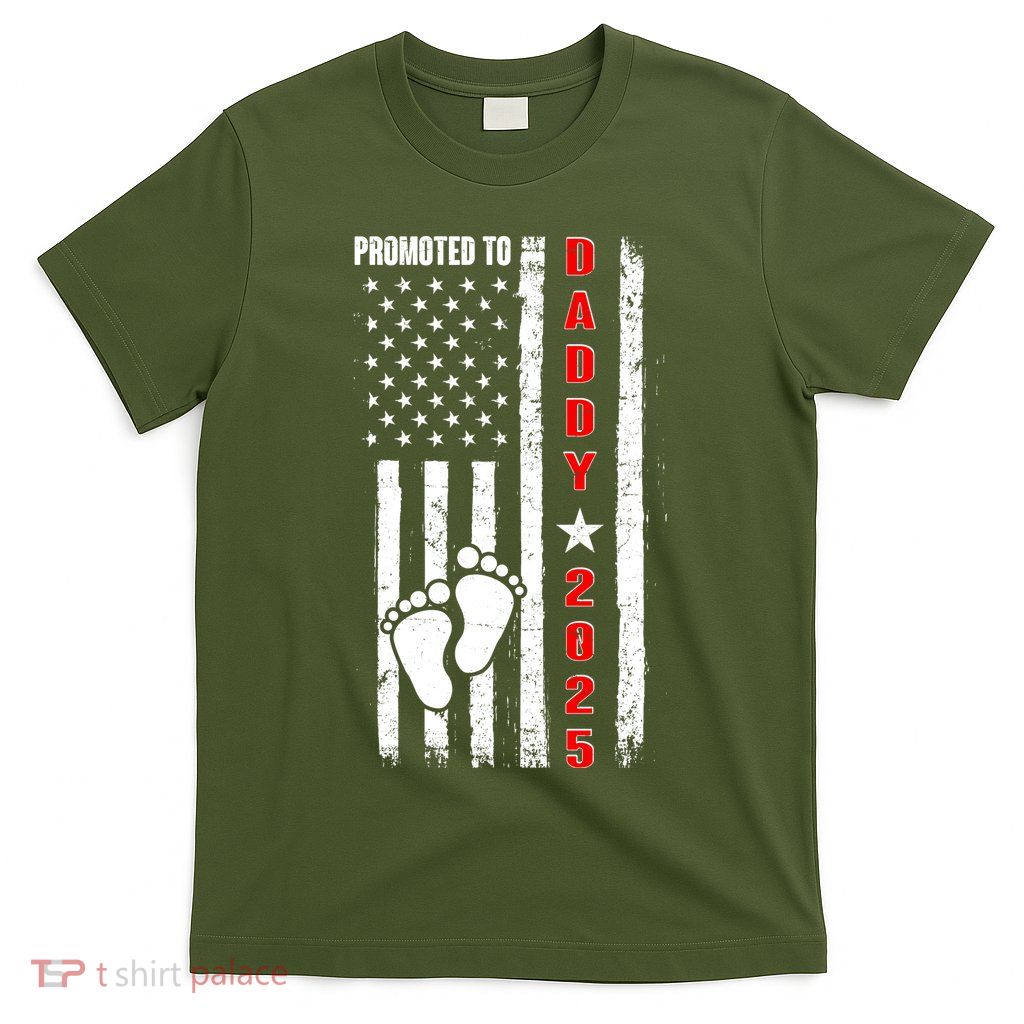 Patriotic American Flag Promoted To Daddy 2025 T-Shirt