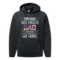 Proud Air Force Dad My Son My Airman My Hero Performance Fleece Hoodie