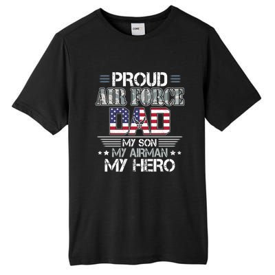 Proud Air Force Dad My Son My Airman My Hero Tall Fusion ChromaSoft Performance T-Shirt