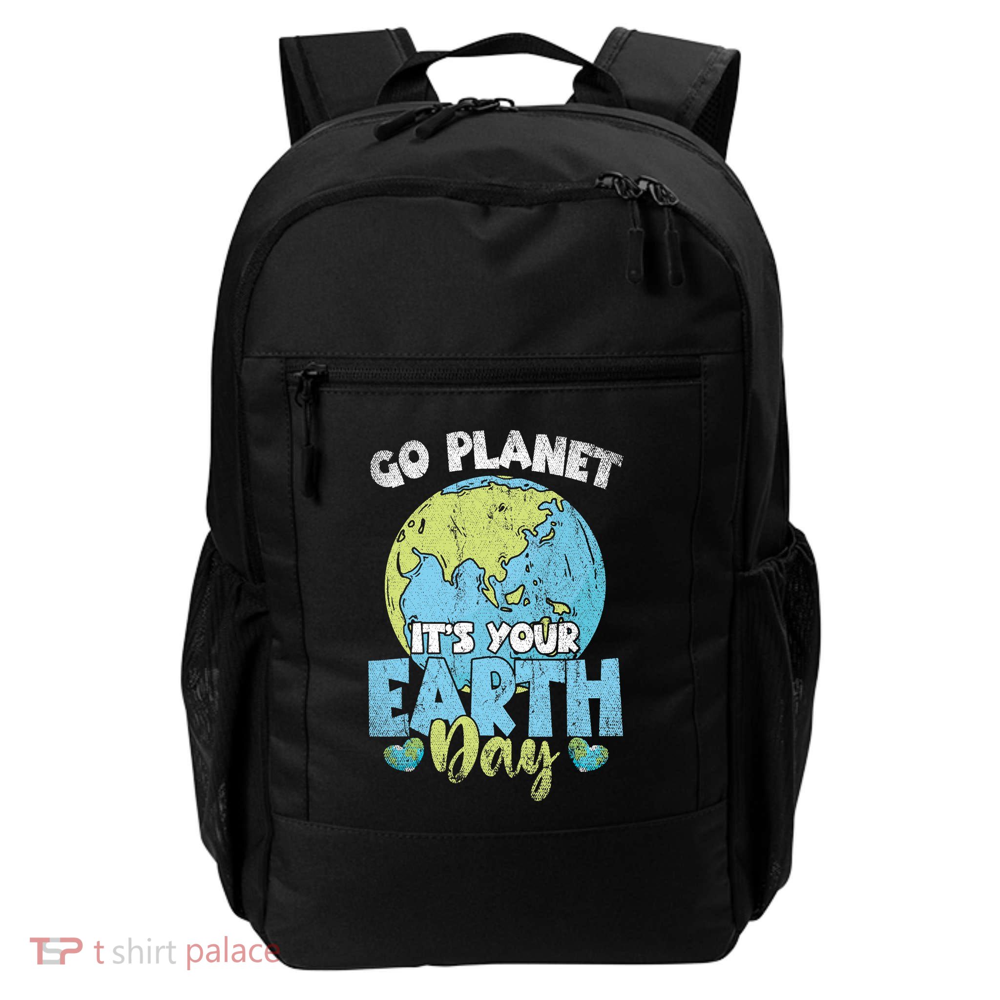 Planet Anniversary Go Planet Its Your Earth Day Backpack