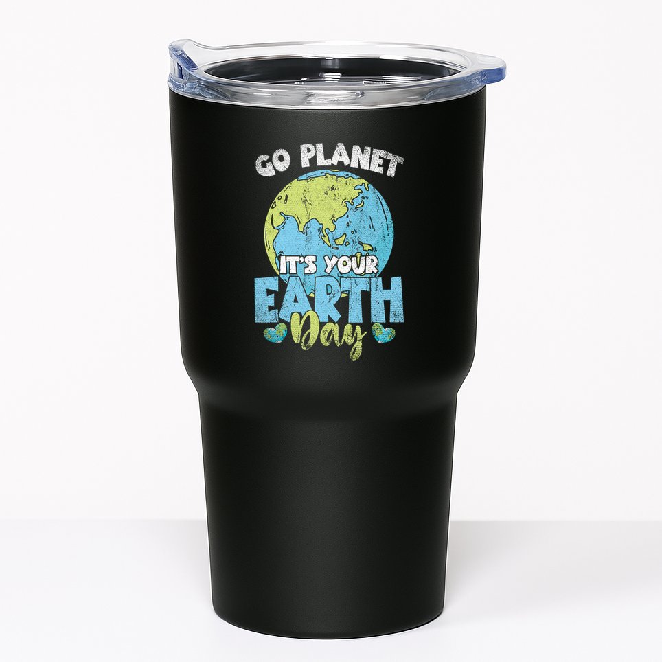 Planet Anniversary Go Planet Its Your Earth Day Tumbler