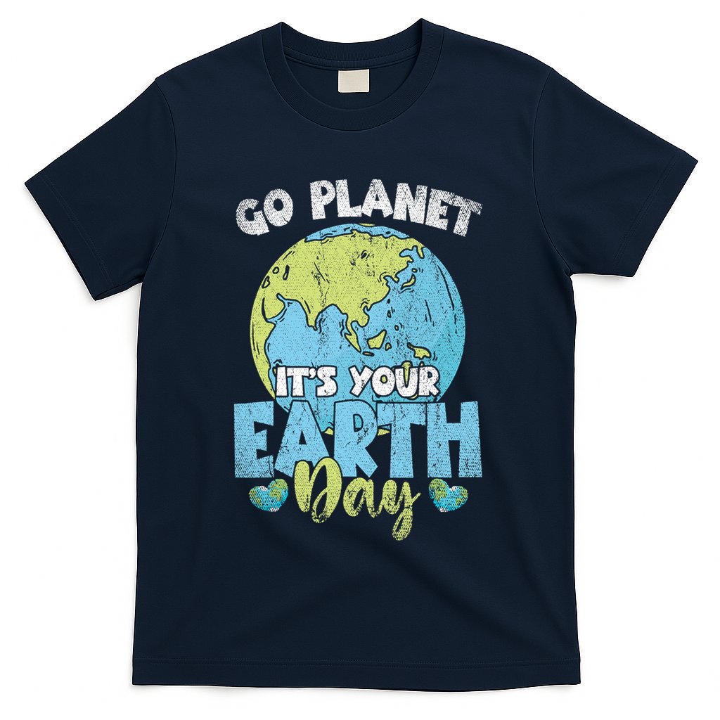 Planet Anniversary Go Planet Its Your Earth Day T-Shirt