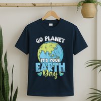 Planet Anniversary Go Planet Its Your Earth Day T-Shirt
