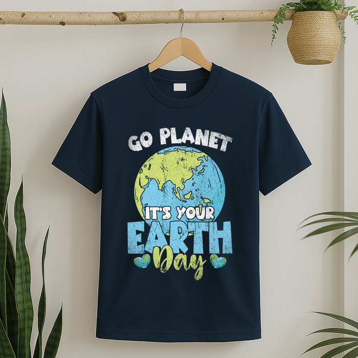 Planet Anniversary Go Planet Its Your Earth Day T-Shirt
