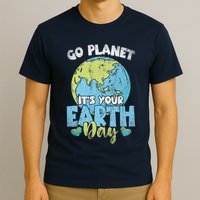 Planet Anniversary Go Planet Its Your Earth Day T-Shirt