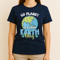 Planet Anniversary Go Planet Its Your Earth Day T-Shirt