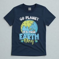 Planet Anniversary Go Planet Its Your Earth Day T-Shirt