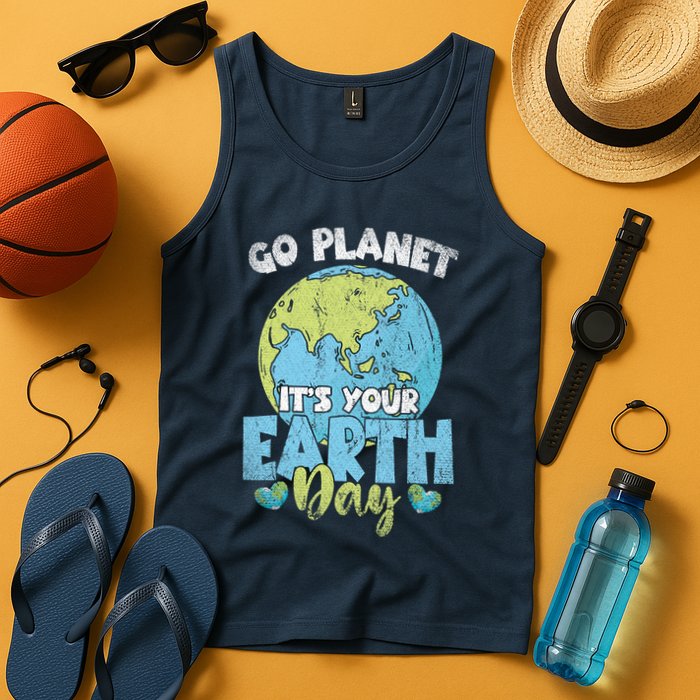 Planet Anniversary Go Planet Its Your Earth Day Tank Top