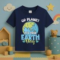 Planet Anniversary Go Planet Its Your Earth Day Toddler T-Shirt