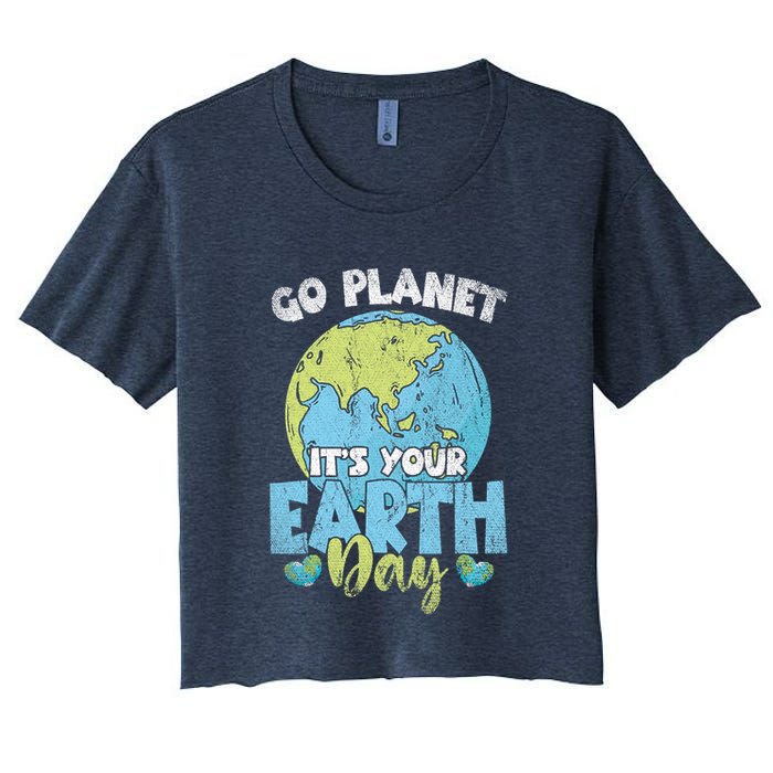 Planet Anniversary Go Planet Its Your Earth Day Crop Top