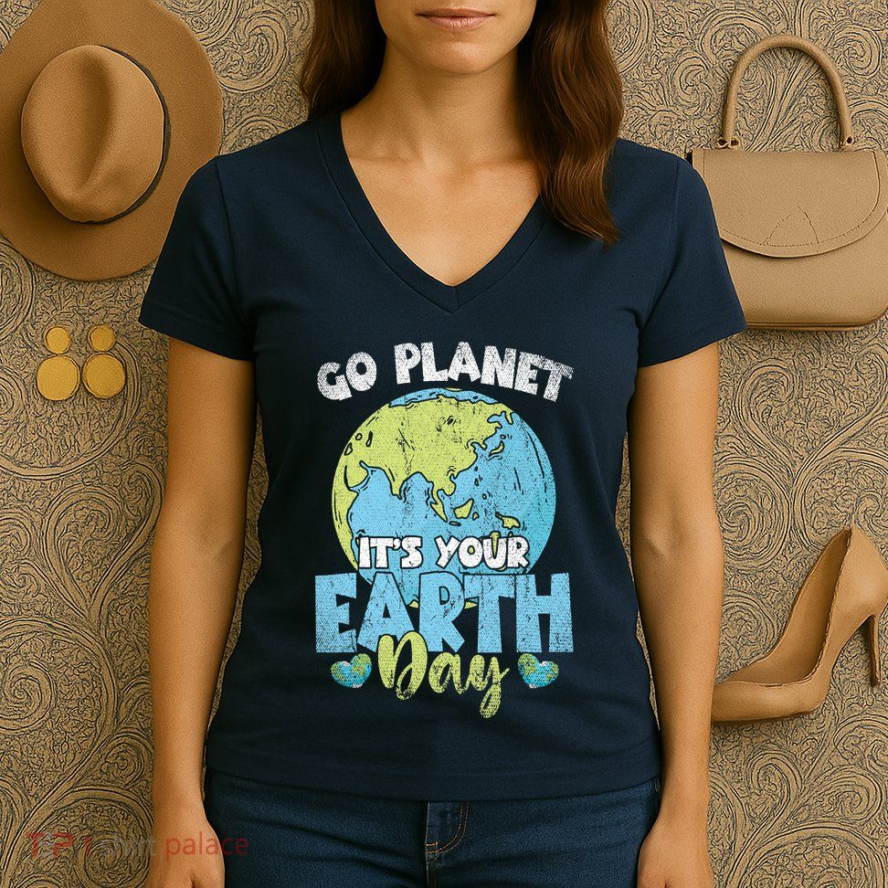 Planet Anniversary Go Planet Its Your Earth Day Women's V-Neck T-Shirt