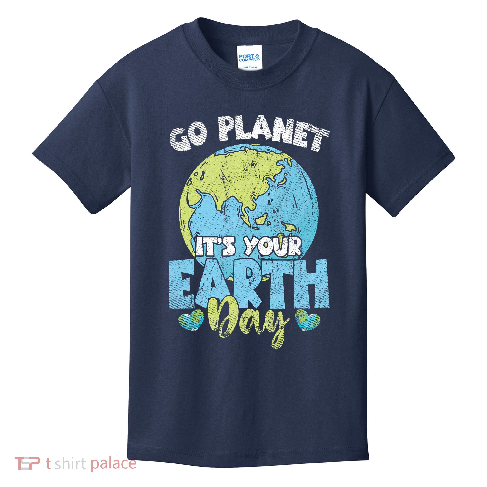 Planet Anniversary Go Planet Its Your Earth Day Kids T-Shirt