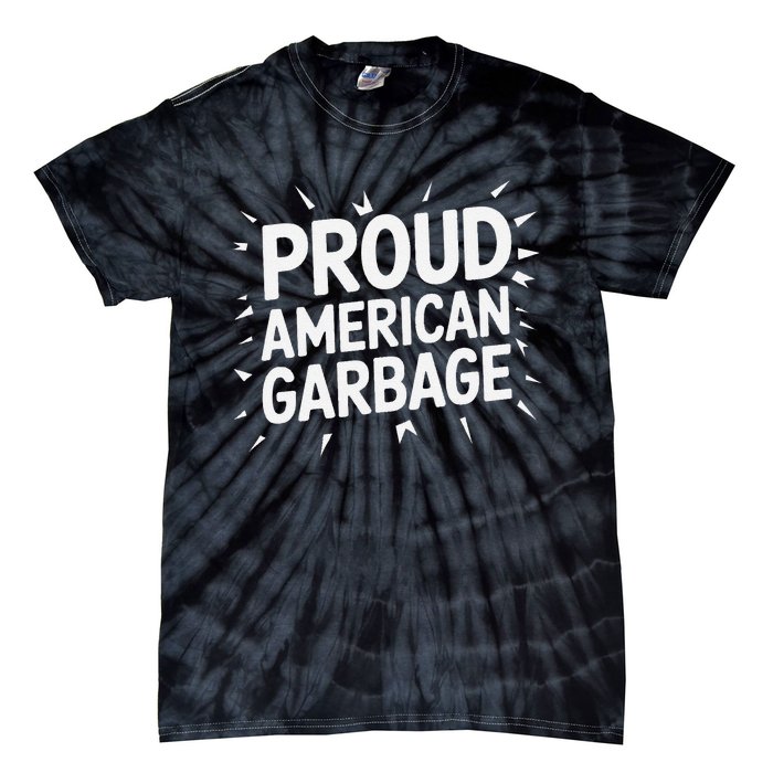 Proud American Garbage Tie-Dye T-Shirt