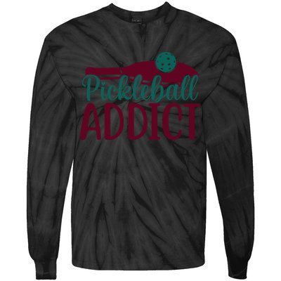 Pickleball Addict Gift For Player Sport Team Tie-Dye Long Sleeve Shirt