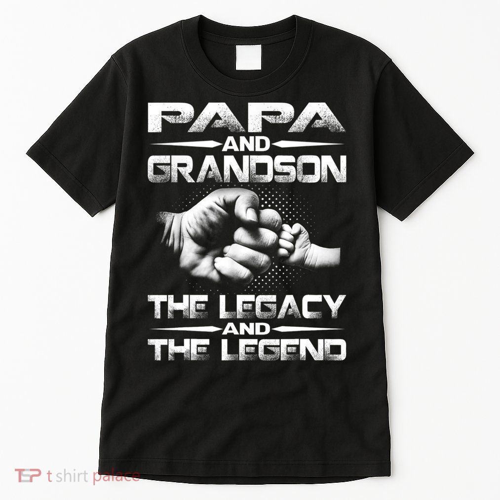 Papa And Grandson The Legend And The Legacy TShirt Tall T-Shirt