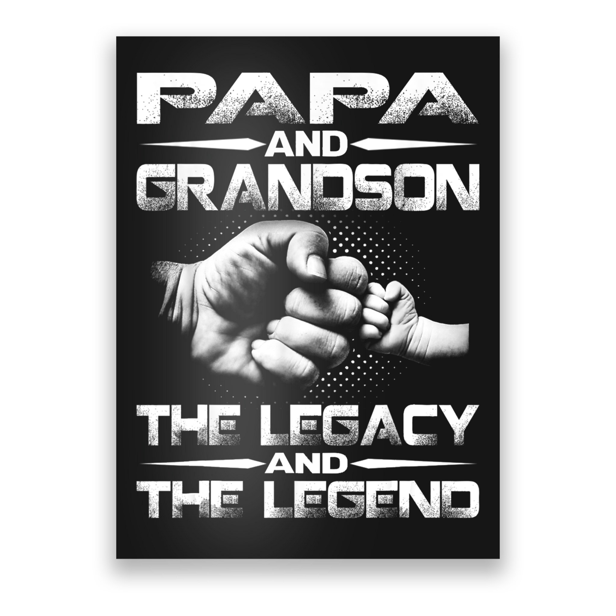 Papa And Grandson The Legend And The Legacy TShirt Poster