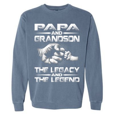 Papa And Grandson The Legend And The Legacy TShirt Garment-Dyed Sweatshirt