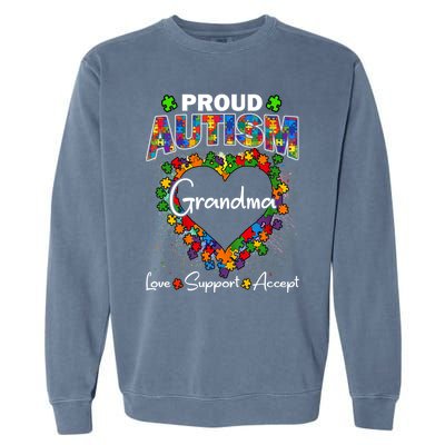 Proud Autism Grandma Love Support Accept Heart Cool Gift Garment-Dyed Sweatshirt