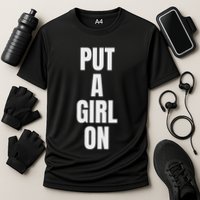 Put A Girl On Cooling Performance Crew T-Shirt
