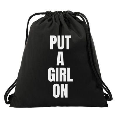Put A Girl On Drawstring Bag