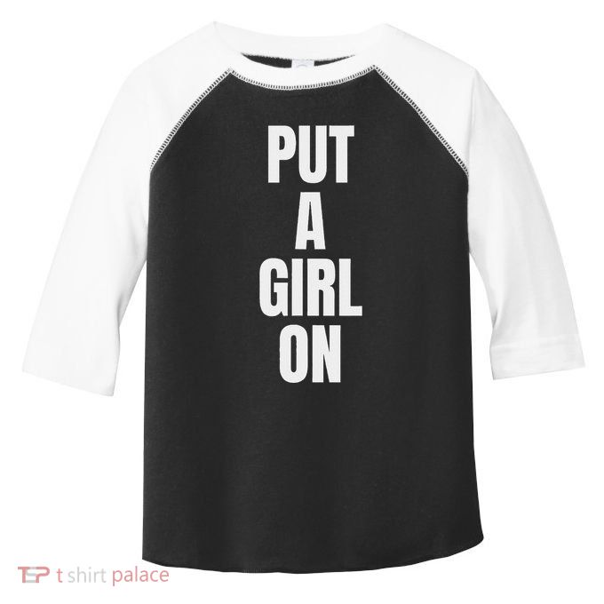 Put A Girl On Toddler Fine Jersey T-Shirt
