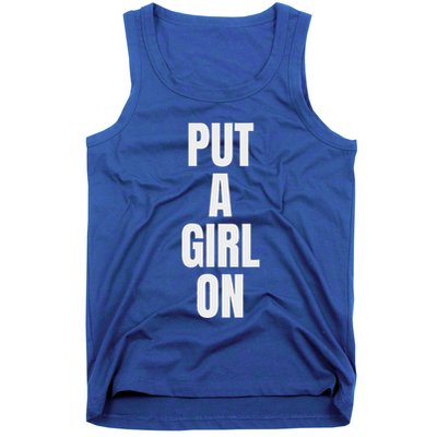 Put A Girl On Tank Top