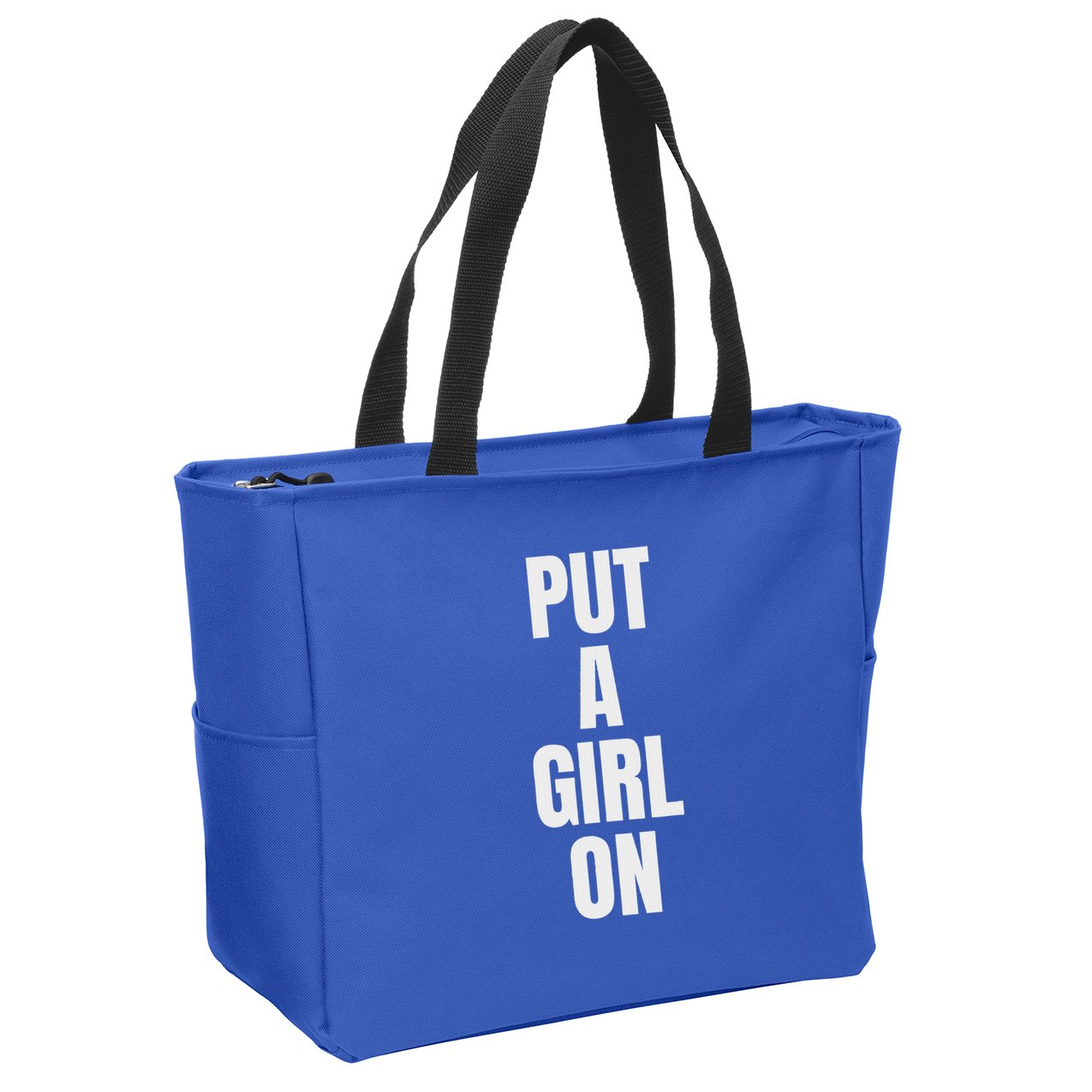 Put A Girl On Zip Tote Bag