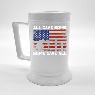 Patriotic All Gave Some Some Gave All Veteran Memorial Day Funny Gift Beer Stein