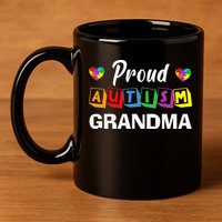 Proud Autism Grandma Autism Awareness Family Matching 11oz C Handle Ceramic Mug
