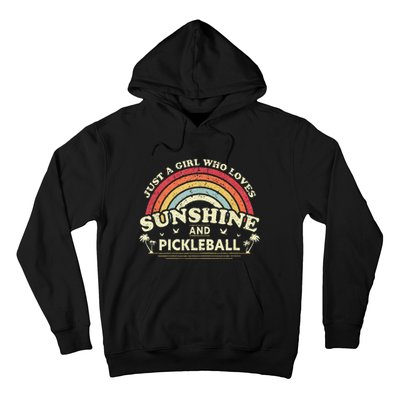 Pickleball A Girl Who Loves Sunshine And Pickleball Hoodie