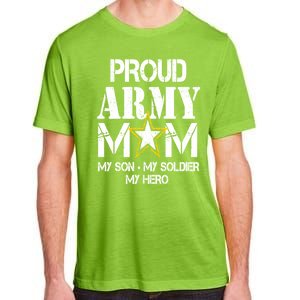 Proud Army Gift For Military Mom My Son, My Soldier, My Hero Adult ChromaSoft Performance T-Shirt