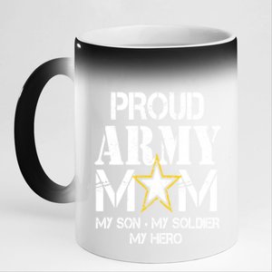 Proud Army Gift For Military Mom My Son, My Soldier, My Hero 11oz Black Color Changing Mug