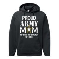 Proud Army Gift For Military Mom My Son, My Soldier, My Hero Performance Fleece Hoodie