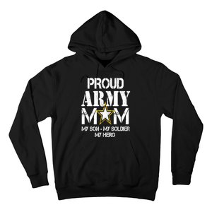 Proud Army Gift For Military Mom My Son, My Soldier, My Hero Hoodie