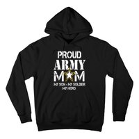 Proud Army Gift For Military Mom My Son, My Soldier, My Hero Hoodie